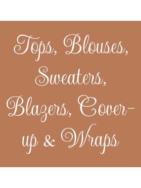 Tops, Blazers, Sweaters, Blouses & Wraps/Cover Up